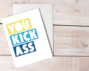 You Kick Ass Card Funny Congradulations Card for Grads Greeting Card Funny Congrats Card You Rock