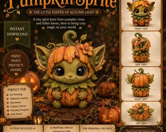 May include: A digital download file for a 3D printable Pumpkin Sprite figurine. The character features a green creature with large eyes, wearing a pumpkin-shaped hat and body, surrounded by autumn leaves and text including Pumpkin Sprite.