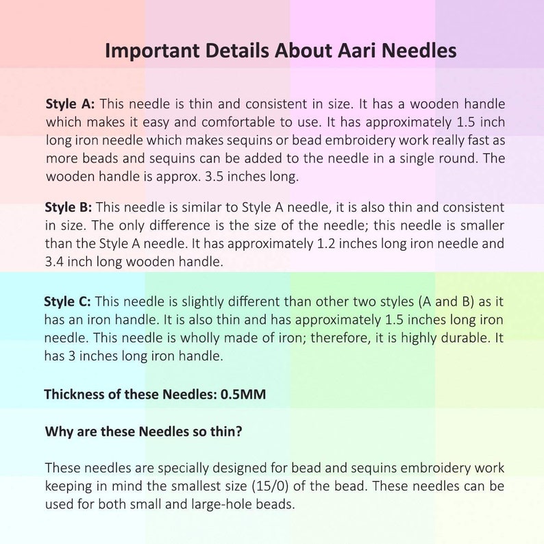 May include: Text details Aari needles, including Style A with a 1.5-inch iron needle and 3.5-inch wooden handle, Style B with a 1.2-inch iron needle and 3.4-inch handle, and Style C with an iron handle and 1.5-inch iron needle. The needles are 0.5MM thick.