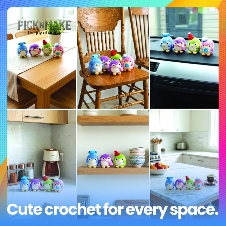 May include: A collection of colorful crochet penguins with various hats and accessories. The penguins are displayed on a table, chair, shelf, and countertop. The text "PICKNMAKE - The joy of doing" and "Cute crochet for every space" are also visible.