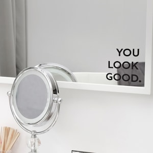 You Look Good Square Mirror Decal - Uplifting Bathroom Mirror Sticker - Vinyl Decal for Dressing Table, Shower Screen, and Bedroom Decor