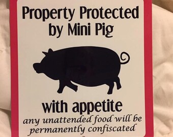 Caution Sign - Property Protected by Mini Pig