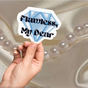 Flawless My Dear Sticker, Bridgerton, trendy Period Drama Inspired vinyl Sticker, Lady Whistledown, Colin & Penelope