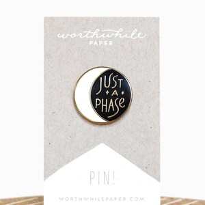 Moon Enamel Pin // Just A Phase // Hard Enamel Cloisonné image 1