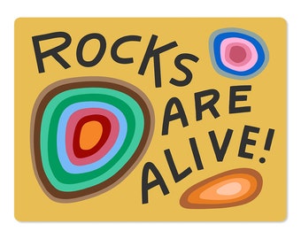 Rocks Are Alive! Die Cut Sticker