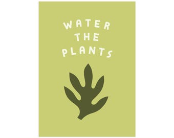Water the Plants 5x7 Screen Print