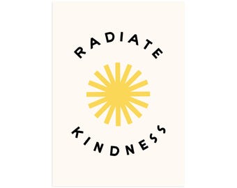 Radiate Kindness 5x7 Encouragement Screen Print