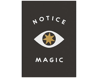 Notice Magic 5x7 Screen Print