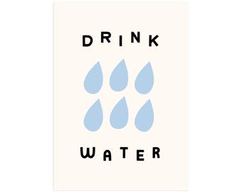 Drink Water 5x7 Encouragement Screen Print