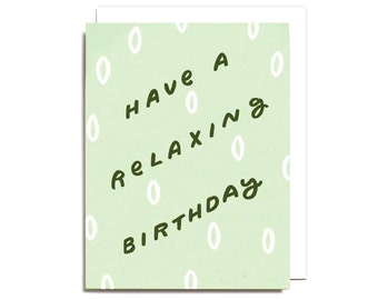 Relaxing Birthday- Screen Printed Folding Birthday Card