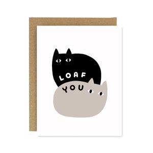 Loaf You Cat - Carte de voeux pliante sérigraphiée