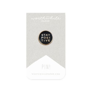 Stay Positive Enamel Pin // Good Vibes // Hard Enamel Cloisonné