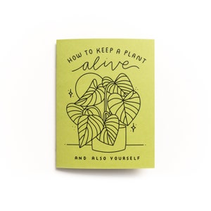 How To Keep A Plant Alive- Zine