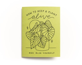 How To Keep A Plant Alive- Zine