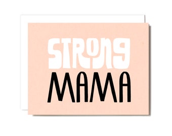 Strong Mama - Mother's Day or Everyday - Screen Printed Card