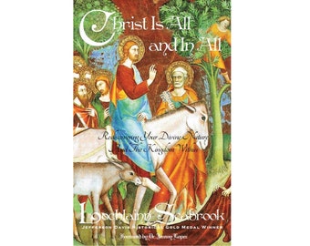 Christ is All and In All: Rediscovering Your Divine Nature  and the Kingdom Within