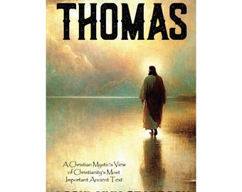 Jesus and the Gospel of Thomas - A Sea Raven Press Book