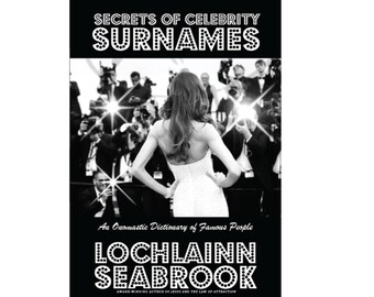 SECRETS of CELEBRITY SURNAMES By Lochlainn Seabrook Illustrated Hardcover