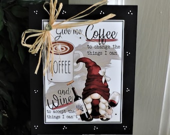 Gnome Coffee Sign | Kitchen Sign | Country Farmhouse Decor | Coffee and Gnomes Wood Sign | Country Home Decor | Wine and Coffee Gnome Sign