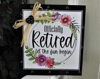 Retirement Gifts for Women Funny | Retirement Sign | Retirement Party Decor | Floral Retirement Gift | Co Worker Retirement Gift