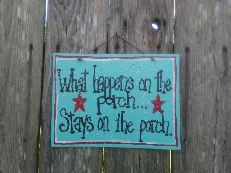 What Happens on the Porch Stays on the Porch Wood Sign Door Etsy