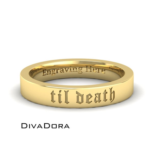 14K Solid Gold Engraved Til Death Ring, Custom Writing, Til Death Do Us Part, 3mm Wide, Free Engraving