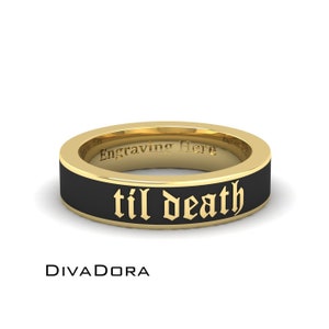 14K Solid Gold Enamel Til Death Ring, Custom Writing and Enamel Color, Til Death Do Us Part, 4.5mm wide, Free Engraving