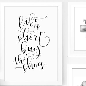 La vida es corta. Compra los zapatos. Lámina artística. Regalo para fashionistas. Lámina tipográfica. Regalo para mejores amigas. Decoración para el hogar con láminas de oro y plata. Arte inspirador.