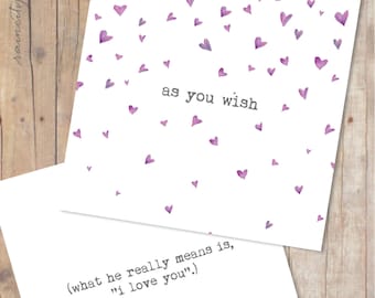 As You Wish Love Card. Funny Princess Bride greeting card. Valentines Day Card, Anniversary Card, Wedding Card, Birthday Card. I love you