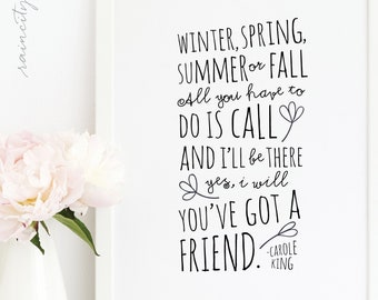 Carole King You've Got a Friend Art Print. Carole King Lyrics Wall Art. Bff Friendship Gift. Home Decor.