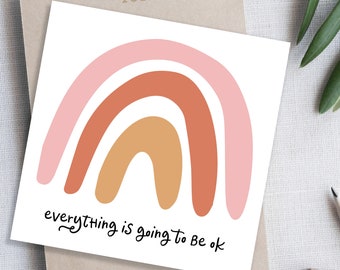 Everything is going to be OK greeting card. New Years Card with Rainbow. Encouragement Card. Grief Sympathy Condolence Card.