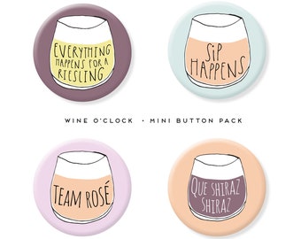 Wine o'clock Button Pack. Sip Happens Team Rosé button. BFF gift. Wine Flair. Wine lover gift. Que Shiraz shiraz button. Reisling Button.