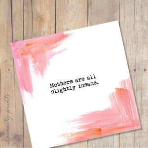 Las madres son todas un poco locas divertidas madres del día tarjeta. Tarjeta de mamá. Tarjeta Bff. Regalo de mamá nueva. Tarjeta JD Salinger Quote. Tarjeta de felicitación en blanco