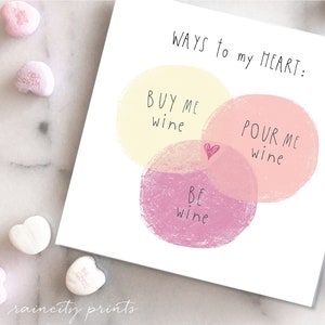 Ways to my heart Wine lovers card. Buy me wine pour me wine be wine Venn Diagram. BFF Valentines Day, Galentine's Day, Birthday Card for her