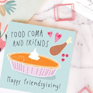Food Coma and Friends Friendsgiving Card. Funny Thanksgiving Holiday Card. Friendship Thanksgiving carte de voeux. Cadeau d’hôtesse saisonnière