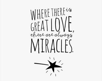 Where there is great love there are always miracles Nursery Art Decor. Mom gift Wedding gift. Willa Cather quote. Watercolor Typographic Art