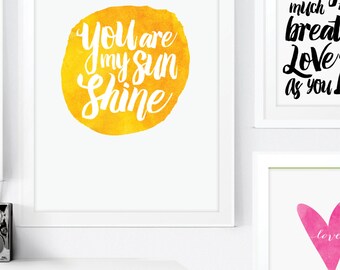 You Are My Sunshine Kinderzimmer Dekor. Liebesdruck. Inspirierende Kunst. Typografischer Druck. Neues Baby Geschenk. Jubiläums-GIft. Wandkunst. Wohndekoration.