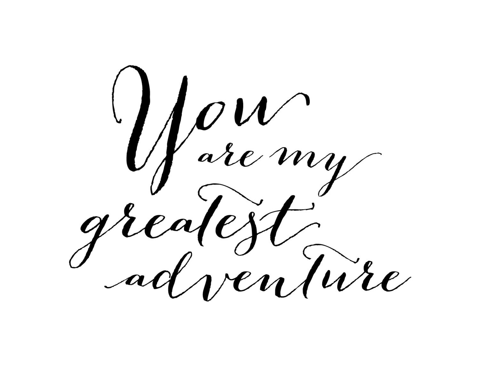 You Are My Greatest Adventure Love Print. Anniversary Wedding - Etsy