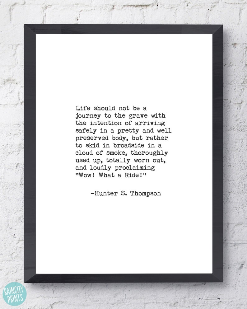 Hunter S Thompson Quote. Inspirational Art Print. Fear and Loathing in Las Vegas Movie Poster. Wow What a Ride Quote. Wall Art. Home Decor White (vertical)
