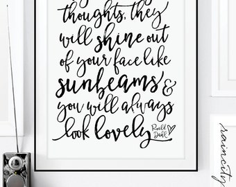 You will always look lovely Roald Dahl print. Shine out of your face like sunbeams Inspirational Art. Wall Art. Nursery Art. Gold Foil Art