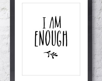 I Am Enough Inspirational Print. Positive Affirmation Yoga Quote. Typographic Print. Modern Wall Art. Home / Studio Decor. Motivational Art.