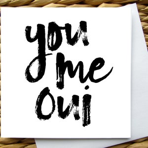 You Me Oui Love Card. Tarjeta de boda. Tarjeta de compromiso de aniversario. Tarjeta de cotización francesa. Tarjeta del día de San Valentín. Handlettering Blank Greeting Card