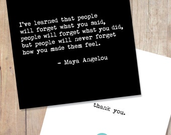 Maya Angelou Thank you Card. People Will Never Forget How You Made Them Feel Maya Angelou Quote Card. Inspirational Card Blank Greeting Card