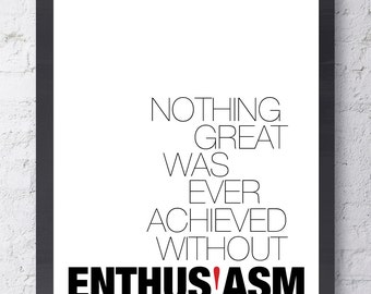 Inspirational Art. Ralph Waldo Emerson Quote. Nothing Great was Ever Achieved Without Enthusiasm.Typographic Print. Motivational Wall Art.