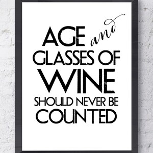 Kitchen Art Print. Age and Glasses of Wine Should Never be Counted. Italian Quote. Typographic Art. Marsala Home Decor. Inspirational Art.