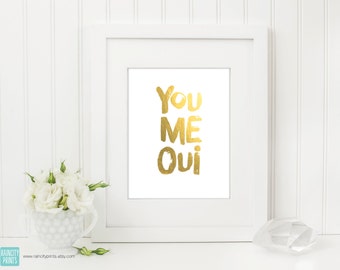 You Me Oui Art Print. Typographic Print. Real Gold Foil Art Print. Wall Art. Wedding Gift. Anniversary Gift. French Quote. Gold Wedding Sign