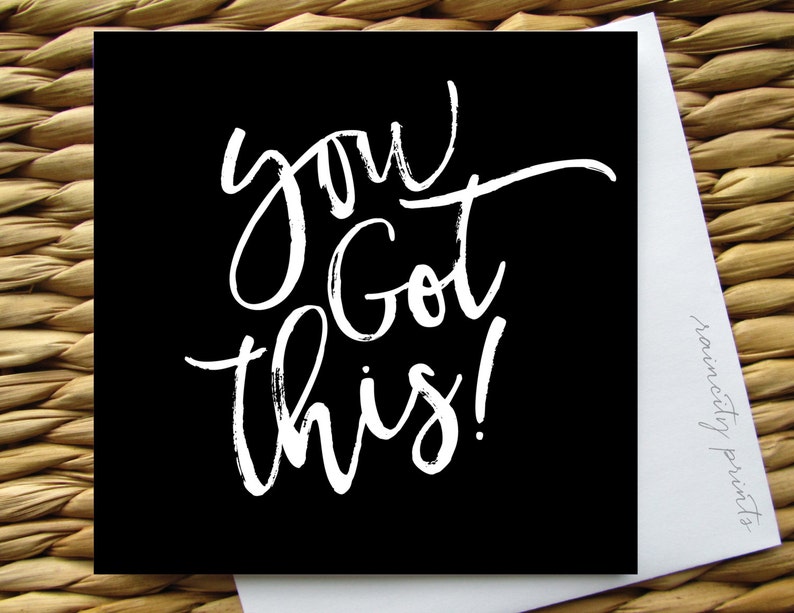 You Got This Motivational Card. Graduation Card. Congratulations Card. You Got This New Job Card. Encouragement Card. Blank Greeting Card image 1