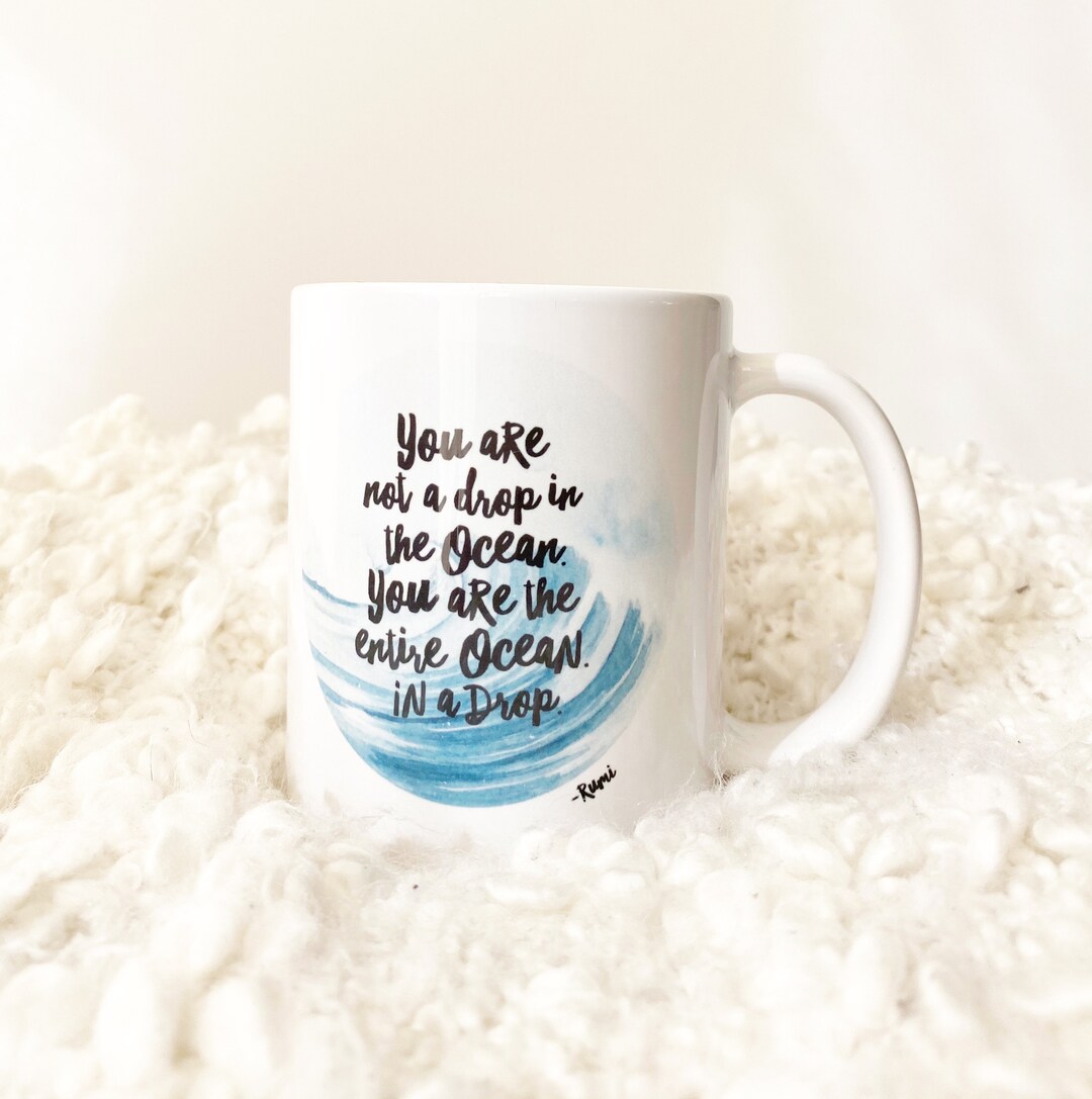 Rumi Ocean in a Drop Coffee Mug. Coffee Mug With Rumi Quote. BFF Gift ...