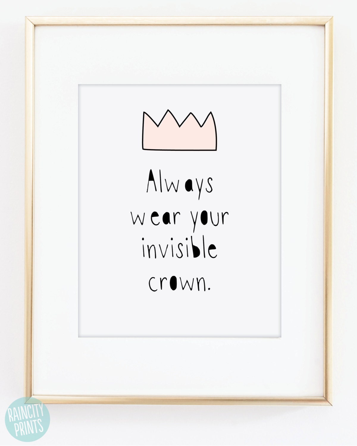 Always wear your invisible crown перевод на русский. Always wear a whatzit.