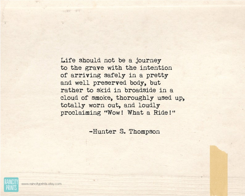 Hunter S Thompson Quote. Inspirational Art Print. Fear and Loathing in Las Vegas Movie Poster. Wow What a Ride Quote. Wall Art. Home Decor Paper (horizontal)